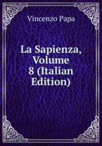 La Sapienza, Volume 8 (Italian Edition)