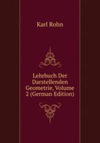 Lehrbuch Der Darstellenden Geometrie, Volume 2 (German Edition)