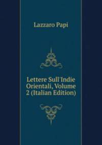 Lettere Sull'Indie Orientali, Volume 2 (Italian Edition)