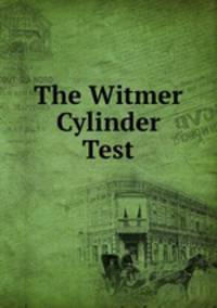 The Witmer Cylinder Test