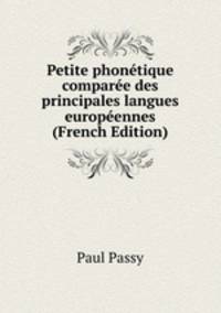 Petite phonetique comparee des principales langues europeennes (French Edition)