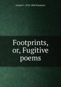 Footprints, or, Fugitive poems