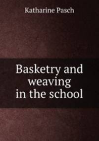 Basketry and weaving in the school