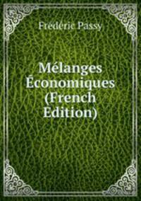 Melanges Economiques (French Edition)