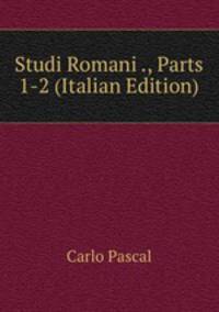 Studi Romani ., Parts 1-2 (Italian Edition)