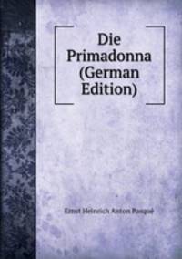 Die Primadonna (German Edition)