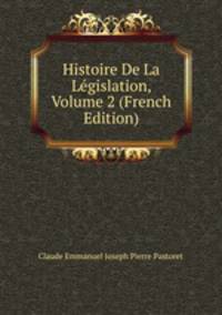 Histoire De La Legislation, Volume 2 (French Edition)