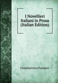 I Novellieri Italiani in Prosa (Italian Edition)