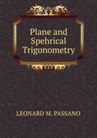 Plane and Spehrical Trigonometry