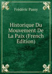 Historique Du Mouvement De La Paix (French Edition)