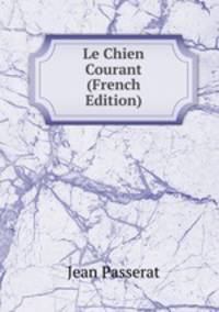 Le Chien Courant (French Edition)