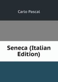 Seneca (Italian Edition)