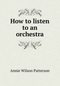 How to listen to an orchestra
