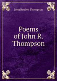 Poems of John R. Thompson
