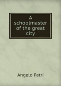 A schoolmaster of the great city