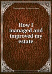 How I managed and improved my estate