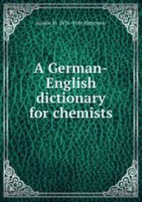 A German-English dictionary for chemists