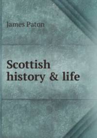 Scottish history &amp; life