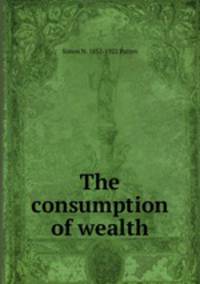 The consumption of wealth