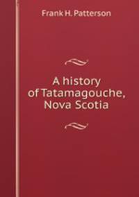 A history of Tatamagouche, Nova Scotia