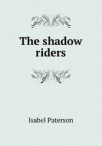 The shadow riders