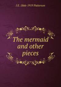 The mermaid and other pieces