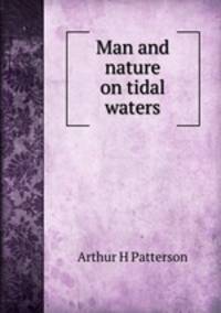 Man and nature on tidal waters