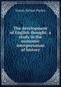 The development of English thought; a study in the economic interpretation of history