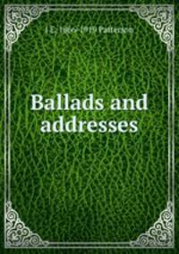 Ballads and addresses