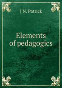 Elements of pedagogics