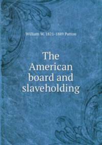 The American board and slaveholding