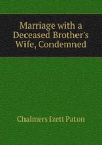 Marriage with a Deceased Brother's Wife, Condemned