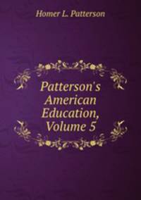 Patterson's American Education, Volume 5