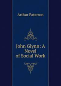 John Glynn: A Novel of Social Work