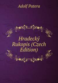 Hradecky Rukopis (Czech Edition)