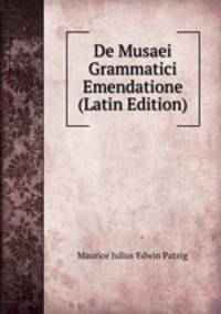 De Musaei Grammatici Emendatione (Latin Edition)