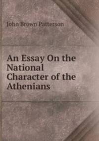 An Essay On the National Character of the Athenians