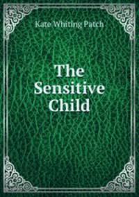 The Sensitive Child