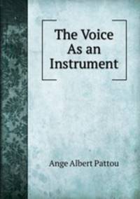 The Voice As an Instrument
