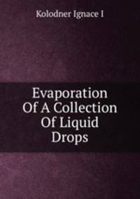 Evaporation Of A Collection Of Liquid Drops