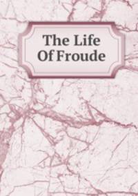 The Life Of Froude