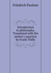 Introduction to philosophy. Translated with the author's sanction by Frank Thilly