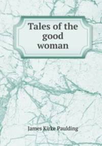 Tales of the good woman