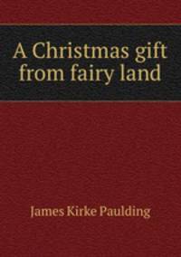 A Christmas gift from fairy land