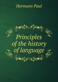 Principles of the history of language