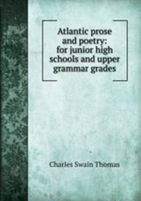 Atlantic prose and poetry: for junior high schools and upper grammar grades
