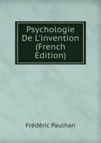 Psychologie De L'invention (French Edition)