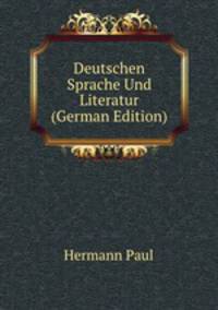 Deutschen Sprache Und Literatur (German Edition)
