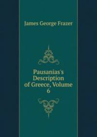 Pausanias's Description of Greece, Volume 6