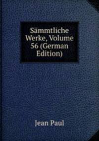 Sammtliche Werke, Volume 56 (German Edition)